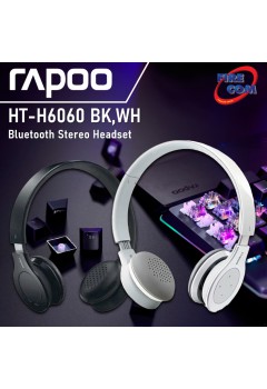 (HEADSET) Rapoo HT-H6060 BK,WH Bluetooth Stereo Headset