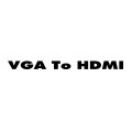 VGA To HDMI